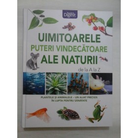UIMITOARELE PUTERI VINDECATOARE ALE NATURII - Reader's Digest